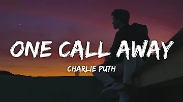 Charlie Puth - One Call Away (Lyrics)