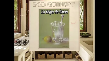 BOD GUIBERT - LA SOPA DE LIMON