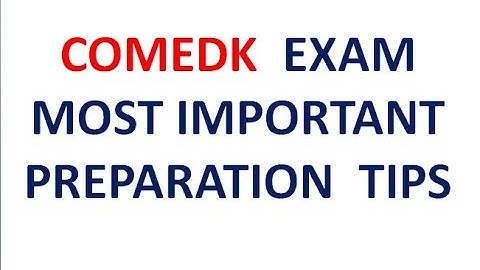 COMEDK  EXAM  MOST IMPORTANT PREPARATION TIPS || BEST WAY TO STUDY