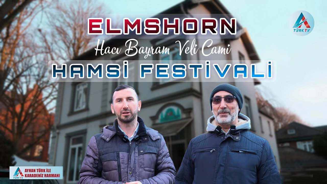 Almanya Elmshorn Hacı Bayram Veli Camii Hamsi Festivali