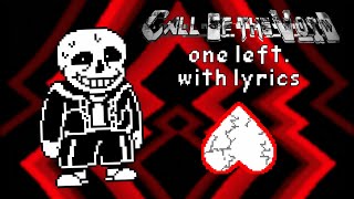 One Left With Lyrics Undertale Call Of The Void