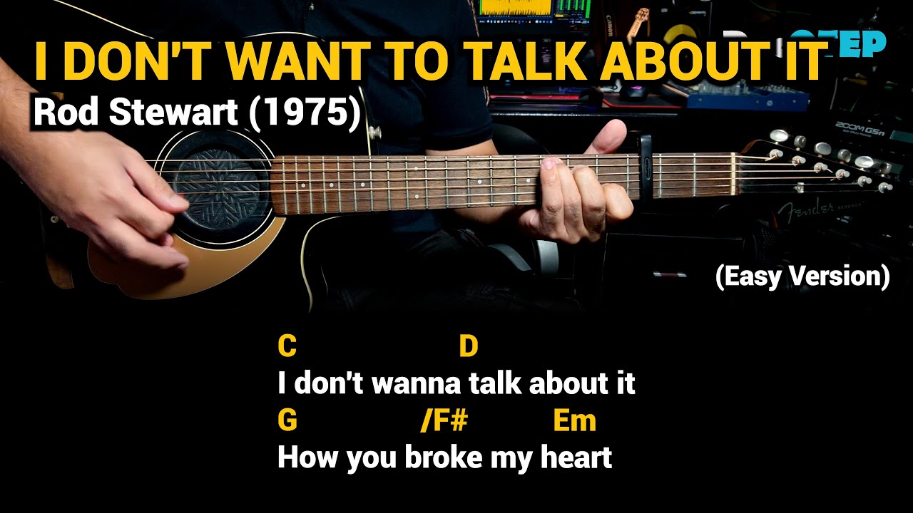 I Don't Want to Talk About It - Rod Stewart (1975) - Easy Guitar Chords