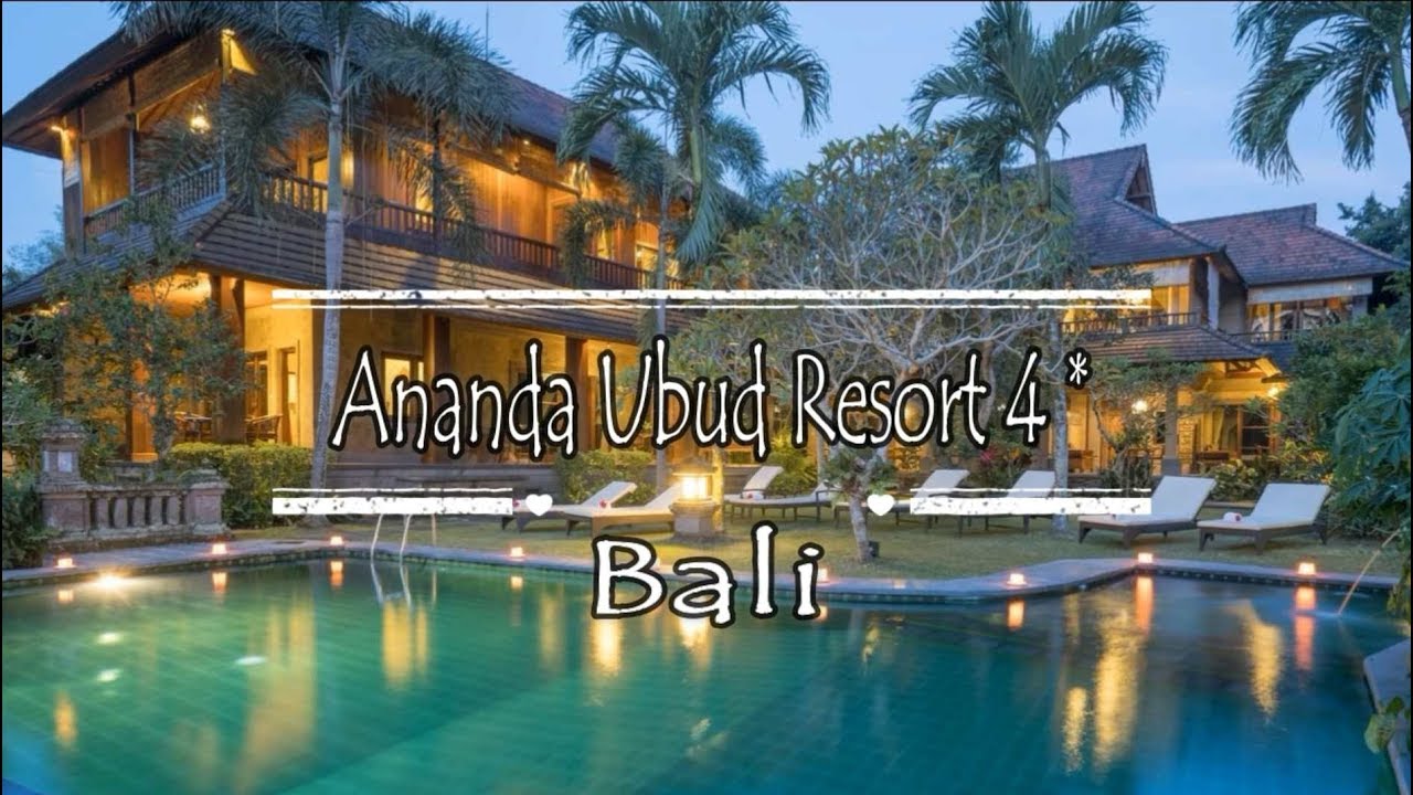 Ananda Ubud Resort 4*, Ubud, Bali