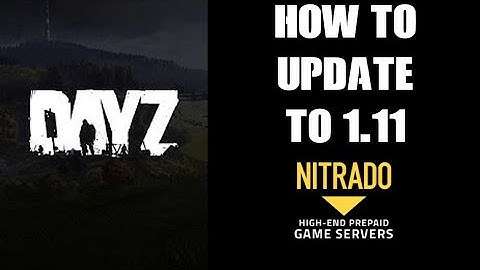 Beginners Guide: How To Update, Upgrade, Change DayZ Nitrado Xbox Playstation Private Server To 1.11