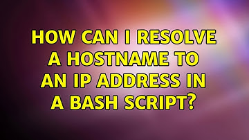 Unix & Linux: How can I resolve a hostname to an IP address in a Bash script? (24 Solutions!!)