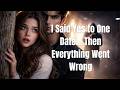 I Said Yes to One Date… Then Everything Went Wrong.  Episode I