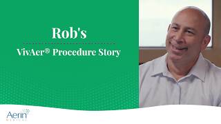 Rob's VivAer Procedure Story