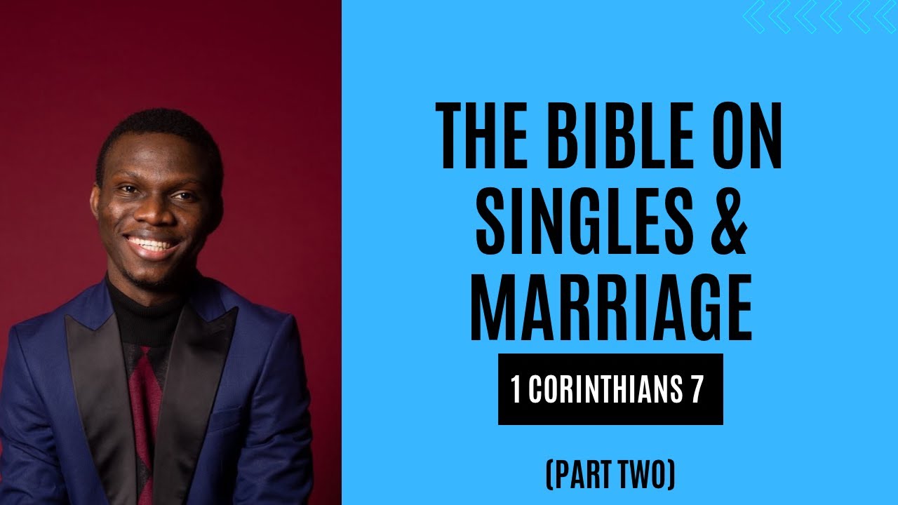 The Bible on Singles and Marriage | Part Two