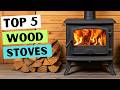 5 Best Wood Burning Stoves for Winter 2025