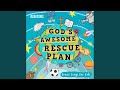 Gods awesome rescue plan