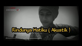 RINDUNYA HATIKU Cover AKUSTIK (Story Wa)