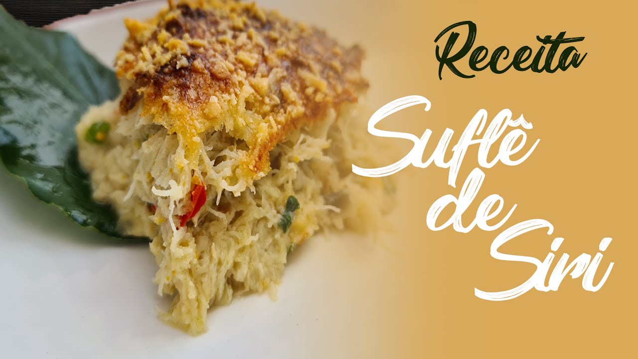 COMO FAZER UM INCRÍVEL SUFLÊ DE SIRI | CHEF JORGE NASCIMENTO