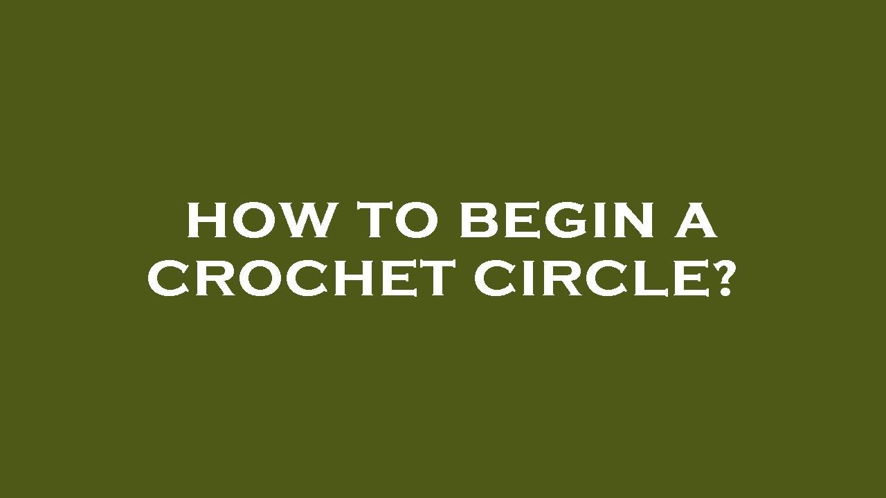How to begin a crochet circle? YouTube