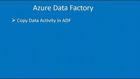 Copy Data Activity in Azure Data Factory