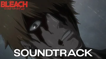 Bleach OST : Soundscape to Ardor - tybw version