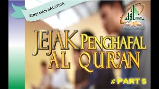 Jejak Penghafal Al Quran Man Salatiga  part 5