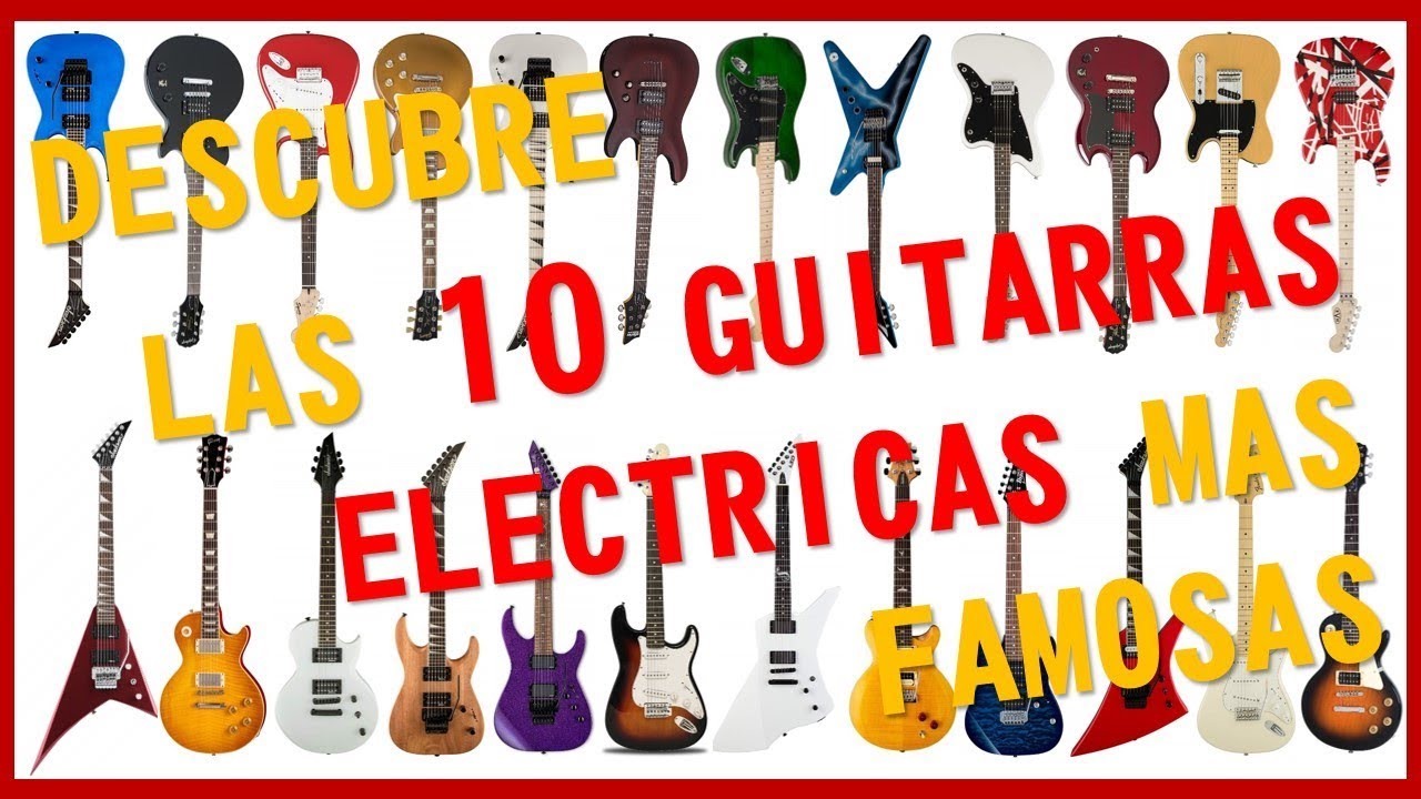 LAS 10 GUITARRAS ELECTRICAS MAS FAMOSAS BY STEVE M - YouTube