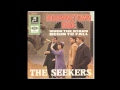 The seekers the times they are a changing