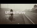 Ultimo Polvo-Caramelos de Cianuro (Letra)