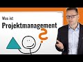 Projektmanagementgrundlagen hier wird projektmanagement einfach erklrt