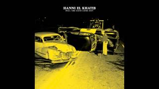 Video thumbnail of "Hanni El Khatib - Loved One"