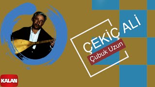 Çekiç Ali - Çubuk Uzun I Kızılırmak © 1999 Kalan Müzik