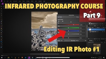 How To Edit An Infrared Photo #1 - Infrared Photography Course - Part 9