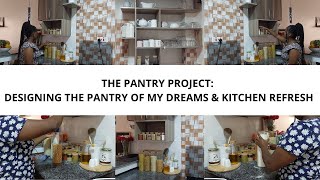 THE PANTRY PROJECT | PANTRY ORGANIZATION & KITCHEN REFRESH | ORGANIZE WITH ME | Wangui Gathogo