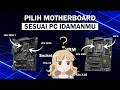 BINGUNG ?! Ini Tips dan cara pilih mobo buat PC idamanmu