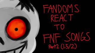 FANDOMS ( Ocs) REACT TO FNF MODS||PART 2(1.5/2) ||MULTIFAN MADNESS|