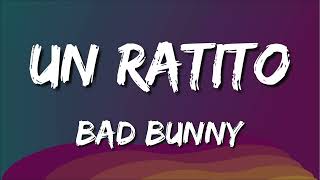 Bad Bunny ➻ Un Ratito (Letra)  Un Verano Sin Ti