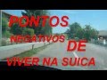 SUÍCA “OS PONTOS NEGATIVOS“ #Suíça #Vidanasuica #queroirprasuica,#passoportesuico,