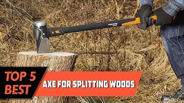 Top 5 Best Axe for Splitting Woods Review in 2023