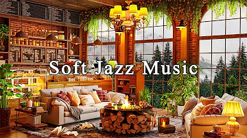 Soft Jazz Music for Work, Study, Focus☕Cozy Coffee Shop Ambience ~ Relaxing Jazz Instrumental Music