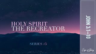 HOLY SPIRIT - THE RECREATOR