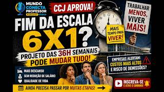 FIM DA ESCALA 6x1? Projeto das 36h pode MUDAR TUDO no Brasil!