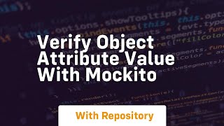 verify object attribute value with mockito