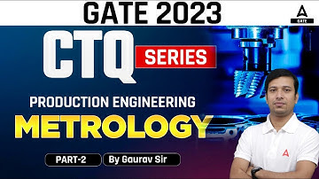 CTQ Series Production Engineering Metrology #2 | GATE Mechanical Engineering | GATE 2023