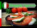 Cómo hacer ensalada Caprese | Recetas de Cocina Italiana | How to make a caprese salad