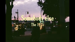 The 1975 - Somebody else (Slowed and reverb)