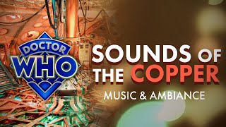 Doctor Who  Sounds of the Copper  Music and Ambience from the 11th Doctor Era