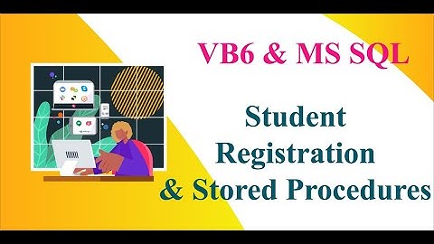 Vb6 Sql student registration Pt 1 using SPs(Stored Procedures) sample code project with source code