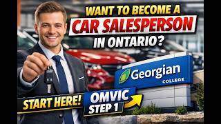 How to Apply for OMVIC Salesperson License in Ontario – Step 1: Georgian College Course (2026)