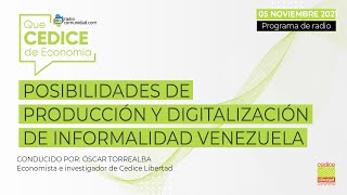 #QueCediceDeEconomía | Posibilidades de producción y digitalización de informalidad Venezuela (5NOV)