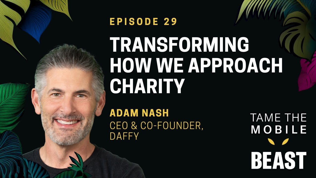 Why Adam Nash and Daffy are Transforming How We Approach Charity