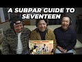 A Subpar Guide to Seventeen - REACTION!