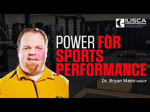 Dr Bryan Mann | Training for Power in Sports Performance