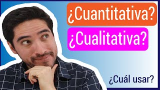 ¡INVESTIGACIÓN CUANTITATIVA Y CUALITATIVA EXPLICADAS! | Metodología básica y no tan básica