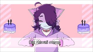 Dat Kawaii || Meme || Birthday gift; Lazy; replaced audio @jesse_nya