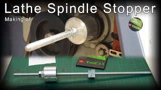 Making of: Lathe Spindle Stopper